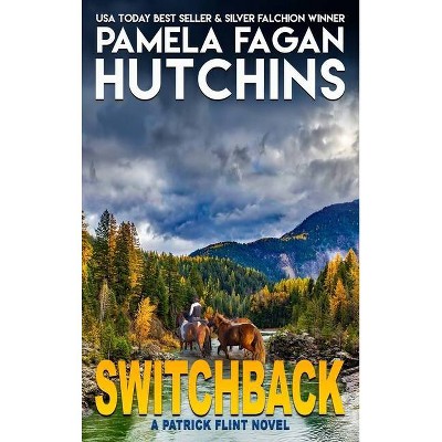 Switchback - by  Pamela Fagan Hutchins (Hardcover)