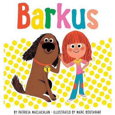 Barkus - by  Patricia MacLachlan (Hardcover)