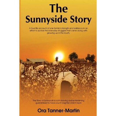 The Sunnyside Story - by  Ora Tanner- Martin (Paperback)