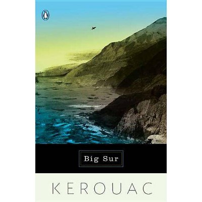 Big Sur - by  Jack Kerouac (Paperback)