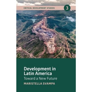 Development in Latin America - by  Maristella Svampa (Paperback) - 1 of 1