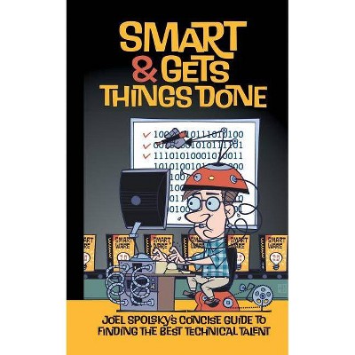 Smart and Gets Things Done - by  Avram Joel Spolsky (Paperback)