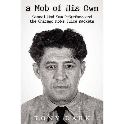 A Mob of His Own - by  Dark Tony (Paperback)