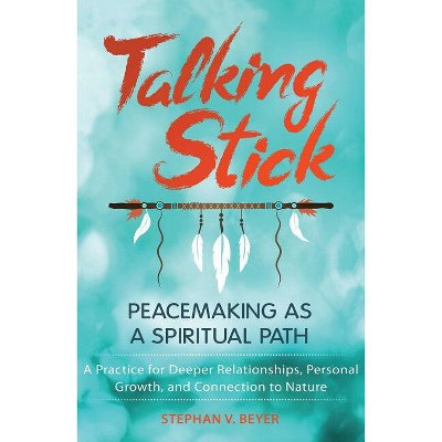 Talking Stick - by  Stephan V Beyer (Paperback)