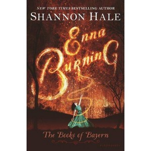 Enna Burning - (Books of Bayern) by  Shannon Hale (Paperback) - 1 of 1