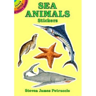 Sea Animals Stickers - (Dover Little Activity Books) by  Steven James Petruccio (Paperback)