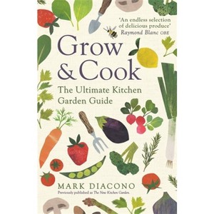 Grow & Cook - by  Mark Diacono (Paperback) - 1 of 1