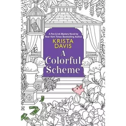 A Colorful Scheme - (Pen & Ink) by  Krista Davis (Paperback)