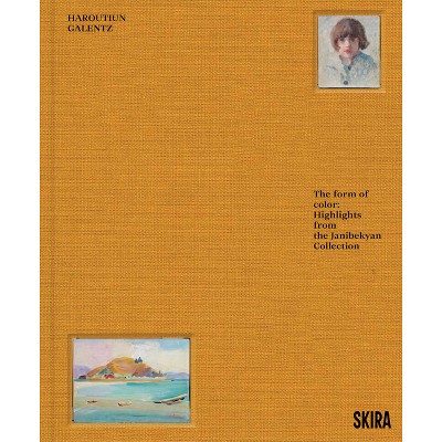 Haroutiun Galentz: The Form of Color - (Hardcover)