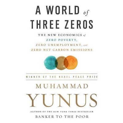 A World of Three Zeros - by  Muhammad Yunus (Paperback)