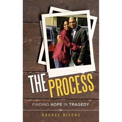 The Process - by  Rachel Rivers (Paperback)