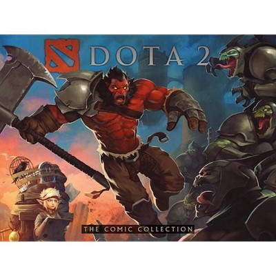 Dota 2: The Comic Collection - by  Valve Corporation (Hardcover)