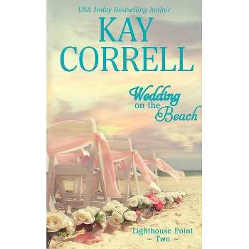 Wedding on the Beach - (Lighthouse Point) by  Kay Correll (Paperback)