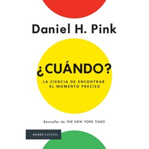 ¿Cuándo? - by  Daniel H Pink (Paperback) - 1 of 1