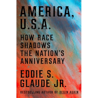 America, U.S.A. - by  Eddie S Glaude Jr (Hardcover)