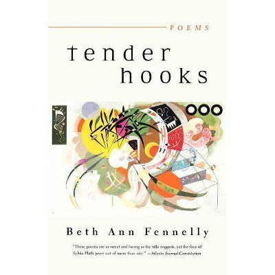 Tender Hooks - by  Beth Ann Fennelly (Paperback)