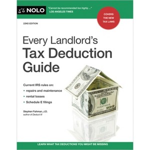 Every Landlord's Tax Deduction Guide - 22nd Edition by  Stephen Fishman (Paperback) - 1 of 1