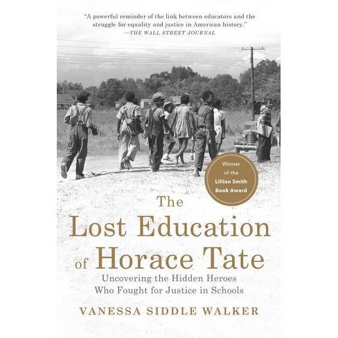 The Lost Education of Horace Tate by Vanessa Siddle Walker