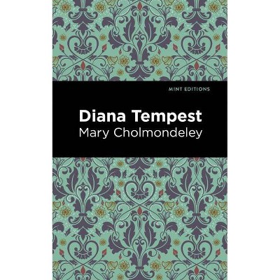 Diana Tempest - (Mint Editions) by  Mary Cholmondeley (Paperback)