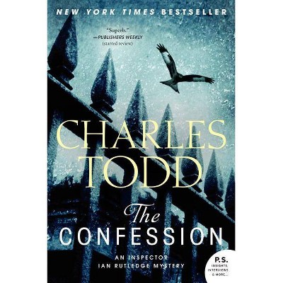 The Confession - (Inspector Ian Rutledge Mysteries) by  Charles Todd (Paperback)