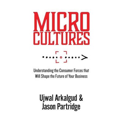 Microcultures - by  Ujwal Arkalgud & Jason Partridge (Paperback)