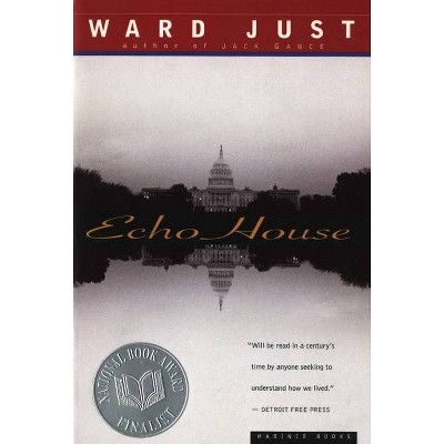 Echo House - by  Ward Just (Paperback)