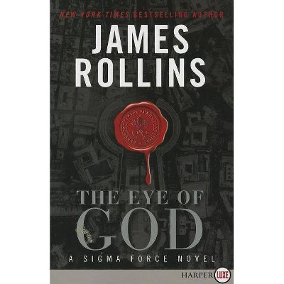 The Eye of God - (SIGMA Force Novels) Large Print by  James Rollins (Paperback)