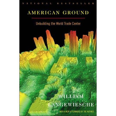 American Ground - by  William Langewiesche (Paperback)