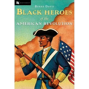 The Black Heroes of the American Revolution - (Odyssey Books) by  Burke Davis (Paperback) - 1 of 1