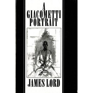 A Giacometti Portrait - by  James Lord (Paperback) - 1 of 1