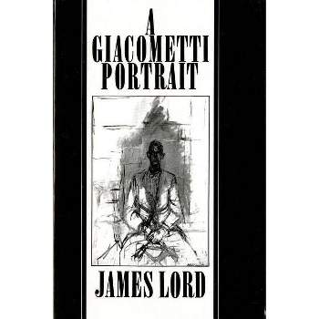 A Giacometti Portrait - by  James Lord (Paperback)