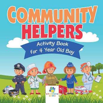 Community Helpers Activity Book for 4 Year Old Boy - by  Educando Kids (Paperback)