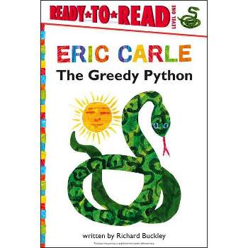 The Greedy Python/Ready-To-Read Level 1 - (World of Eric Carle) by  Richard Buckley (Hardcover)