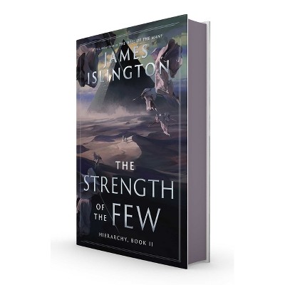 The Strength of the Few - (The Hierarchy) by  James Islington (Hardcover)