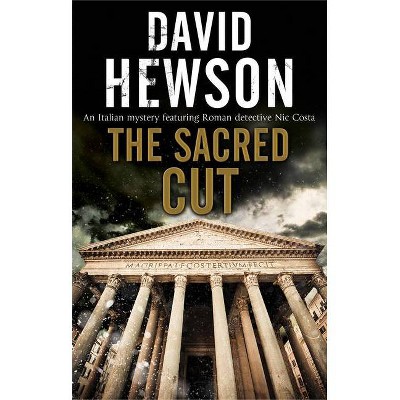 The Sacred Cut - (Nic Costa Mystery) by  David Hewson (Paperback)