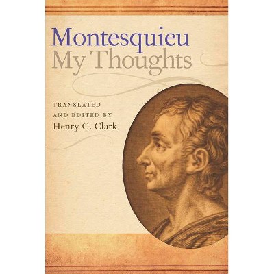 My Thoughts - by  Montesquieu (Paperback)