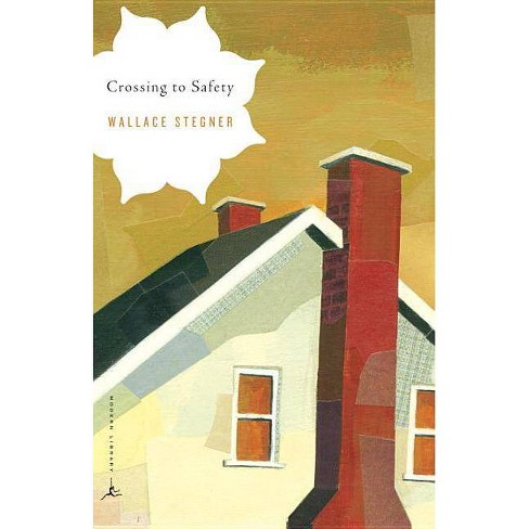 Crossing to Safety - (Modern Library Classics) by  Wallace Stegner (Paperback) - image 1 of 1