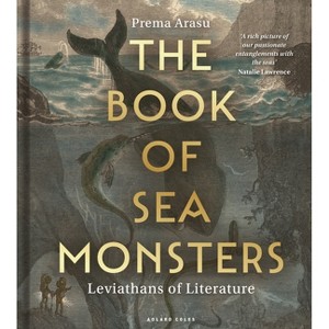 The Book of Sea Monsters - by  Prema Arasu (Hardcover) - 1 of 1
