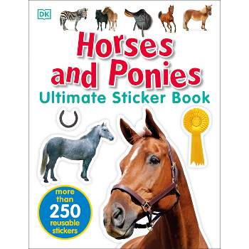 Ultimate Sticker Book: Horses and Ponies - by  DK (Paperback)
