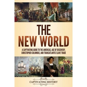 The New World - by Captivating History - 1 of 1