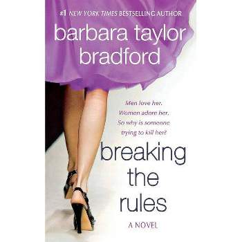 Breaking the Rules - (Harte Family Saga) by  Barbara Taylor Bradford (Paperback)