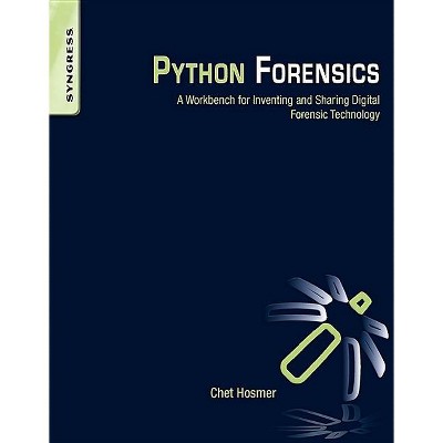 Python Forensics - by  Chet Hosmer (Paperback)