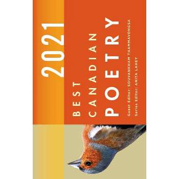 Best Canadian Poetry 2021 - by  Souvankham Thammavongsa (Paperback)
