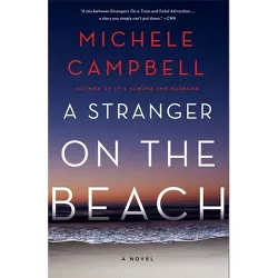 A Stranger On The Beach - by Michele Campbell (Paperback)