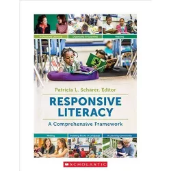 Responsive Literacy - by  Patricia Scharer (Paperback)