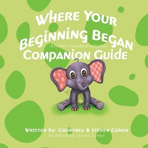 Where Your Beginning Began - Companion Guide - (The Fambly Adventures: Where Love Grows and There's Always Room for One More) (Paperback) - 1 of 1
