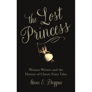 The Lost Princess - by  Anne E Duggan (Hardcover) - 1 of 1