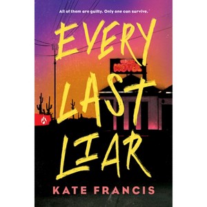 Every Last Liar - by  Kate Francis (Paperback) - 1 of 1