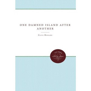 One Damned Island After Another - (Enduring Editions) by  Clive Howard & Joe Whitley (Paperback) - 1 of 1