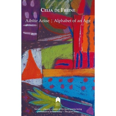 Aibítir Aoise / Alphabet of an Age - by  Celia Fréine (Hardcover)